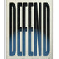 White-framed Defend typography artwork with elongated black letters fading into blue on a textured cream background.