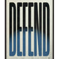 Black-framed Defend typography artwork with elongated black letters fading into blue on a textured cream background.