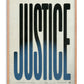 Oak-framed JUSTICE typography art print with elongated black and blue lettering