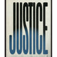 Black-framed JUSTICE typography art print with elongated black and blue lettering on an off-white background